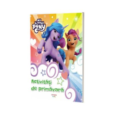 My Little Pony. Activitati de primavara