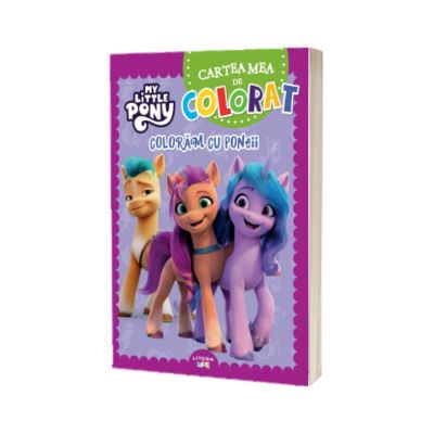 My Little Pony. Cartea mea de colorat. Coloram cu poneii