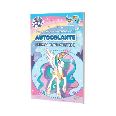 My Little Pony. Prima mea carticica cu autocolante. Cei mai buni prieteni