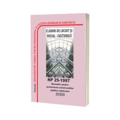 NP 25-1997: Normativ pentru proiectarea constructiilor publice subterane