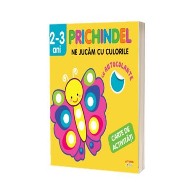 Prichindel. Ne jucam cu culorile. Carte de activitati cu autocolante (2-3 ani)
