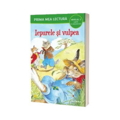 Prima mea lectura. Iepurele si vulpea. Carte cu majuscule (Nivelul 2)