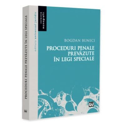 Proceduri penale prevazute in legi speciale