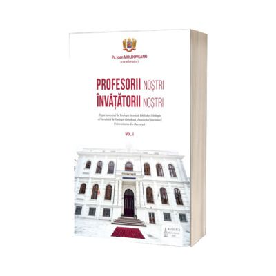 Profesorii nostri. Invatatorii nostri