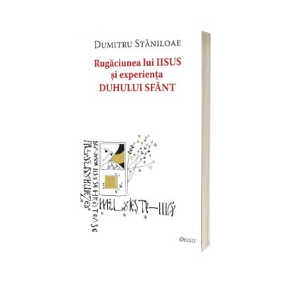 Rugaciunea lui Iisus si experienta Duhului Sfant