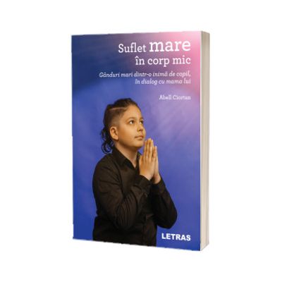 Suflet mare in corp mic