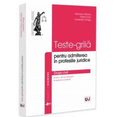 Teste-grila pentru admiterea in profesiile juridice. Drept civil