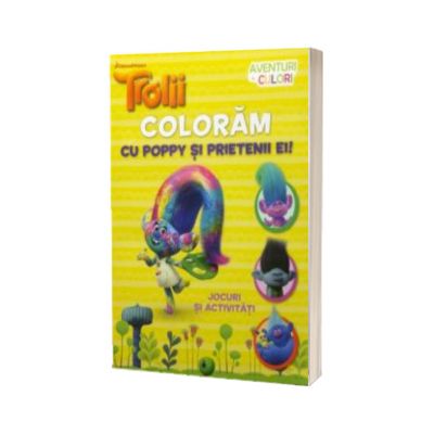 Trolii - Coloram cu Poppy si prietenii ei