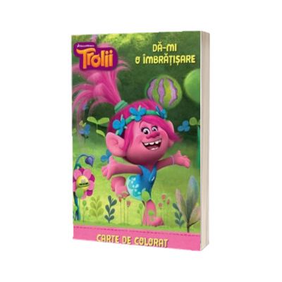 Trolii - Da-mi o imbratisare