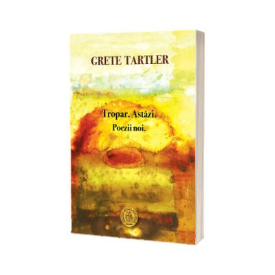 Tropar. Astazi. Poezii noi