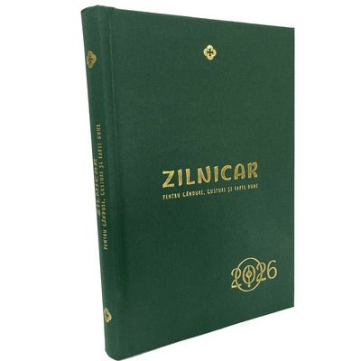 Zilnicar pentru ganduri, gusturi si fapte bune - 2026