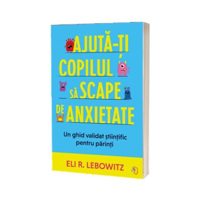 Ajuta-ti copilul sa scape de anxietate