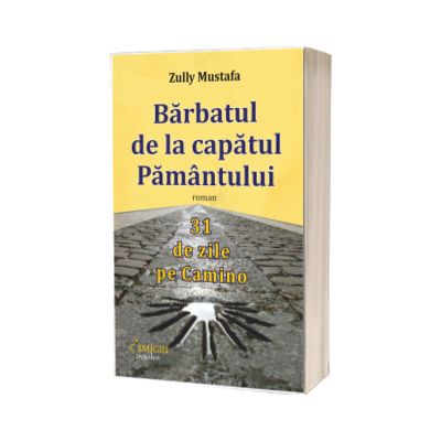 Barbatul de la capatul Pamantului. 31 de zile pe Camino