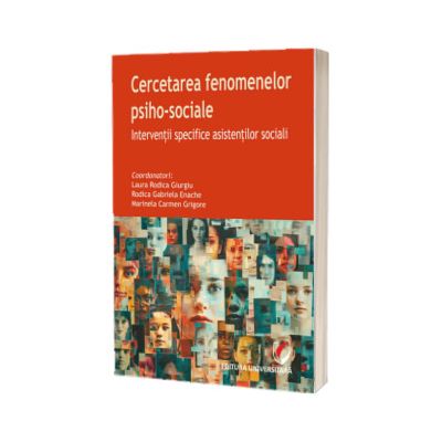 Cercetarea fenomenelor psiho-sociale. Interventii specifice asistentilor sociali