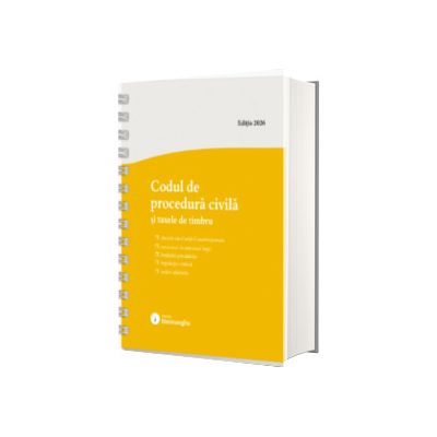 Codul de procedura civila si taxele de timbru. Actualizat la 8 ianuarie 2026
