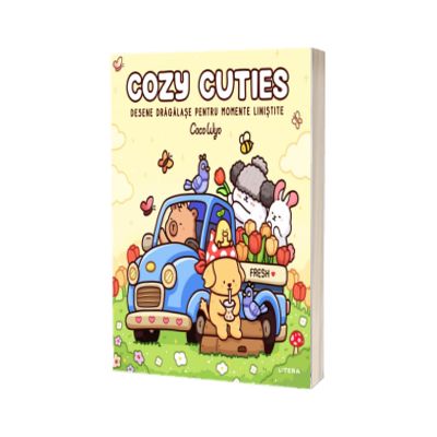 Cozy Cuties. Desene dragalase pentru momente linistite