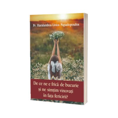 De ce ne e frica de bucurie si ne simtim vinovati in fata fericirii?
