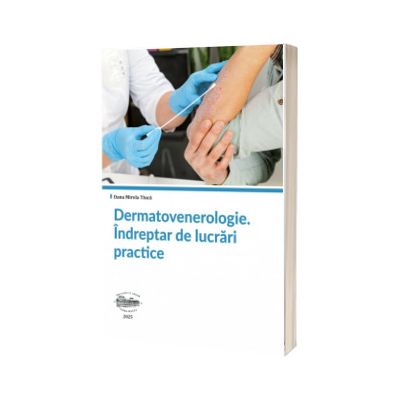 Dermatovenerologie. Indreptar de lucrari practice