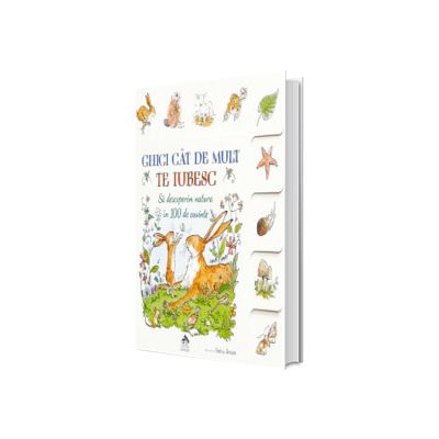 Ghici cat de mult te iubesc. Sa descoperim natura