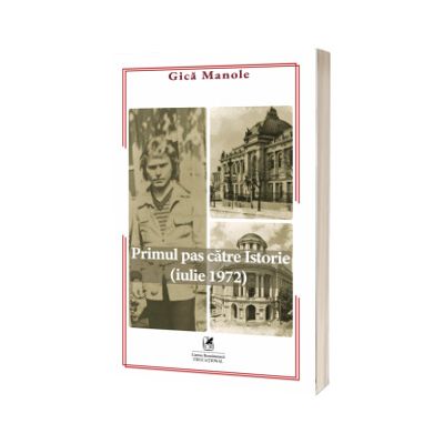 Primul pas catre Istorie (iulie 1972)