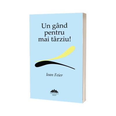 Un gand pentru mai tarziu