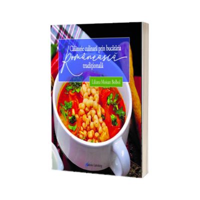 Calatorie culinara prin bucataria romaneasca traditionala