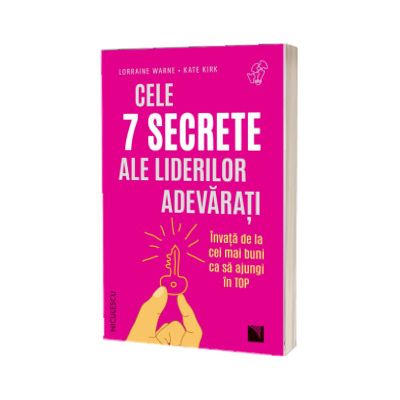 Cele 7 secrete ale liderilor adevarati