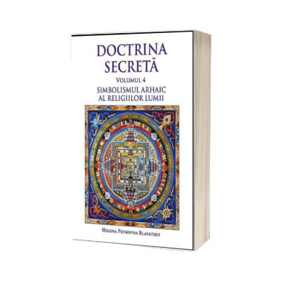 Doctrina secreta. Simbolismul arhaic al religiilor lumii