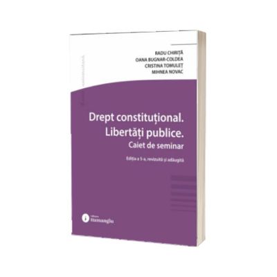 Drept constitutional. Libertati publice. Caiet de seminar