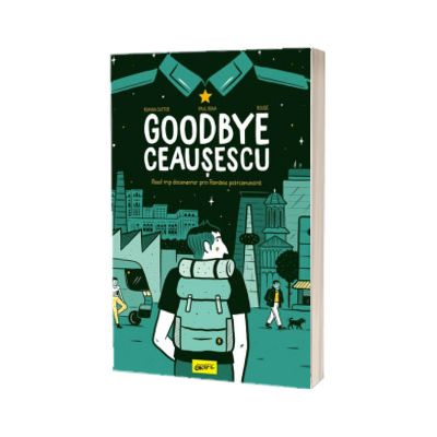 Goodbye Ceausescu