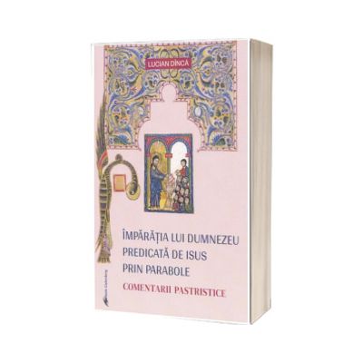 Imparatia lui Dumnezeu predicata de Isus prin parabole