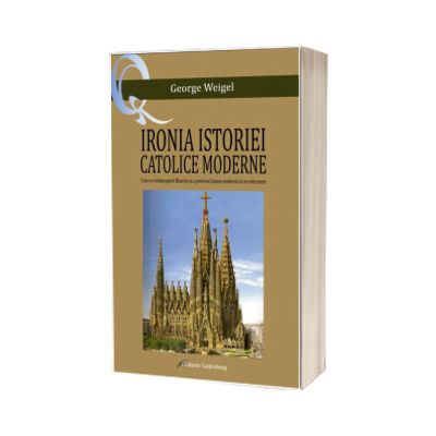 Ironia istoriei catolice moderne