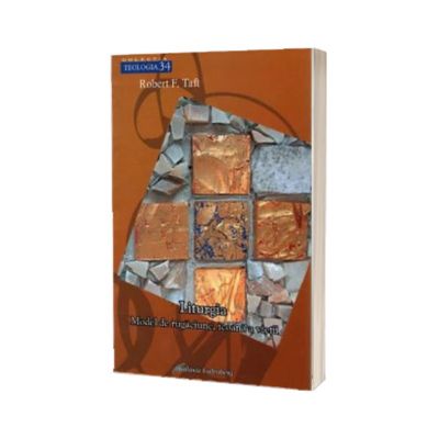 Liturgia. Model de rugaciune, icoana a vietii