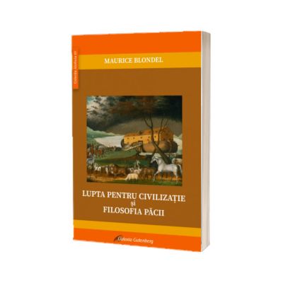 Lupta pentru civilizatie si filosofia pacii