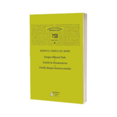 PSB 6 Sfantul Vasile cel Mare - Despre Sfantul Duh