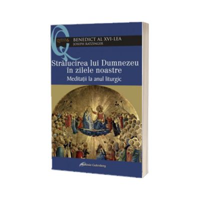 Stralucirea lui Dumnezeu in zilele noastre