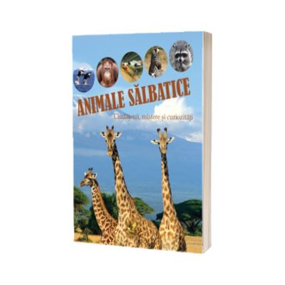 ANIMALE SALBATICE. Ciudatenii, mistere si curiozitati