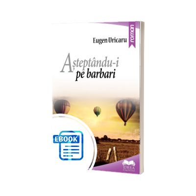 Asteptandu - i pe barbari