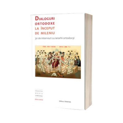 Dialoguri ortodoxe la inceput de mileniu