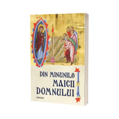 Din minunile Maicii Domnului