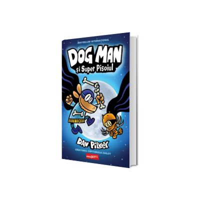 Dog Man si Super Pisoiul
