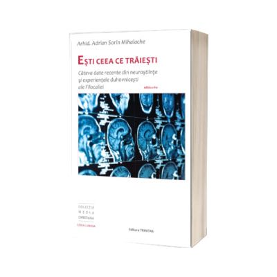 Esti ceea ce traiesti