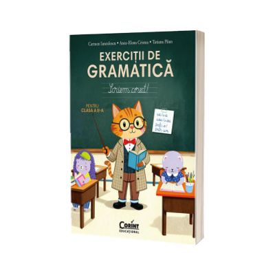 Exercitii de gramatica pentru clasa a II-a. Scriem corect!