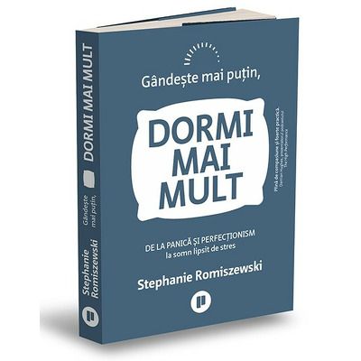 Gandeste mai putin, dormi mai mult