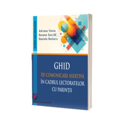 Ghid de comunicare asertiva in cadrul lectoratelor cu parintii