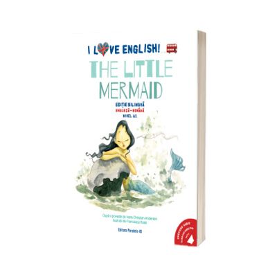 I Love English. The Little Mermaid (Mica sirena)