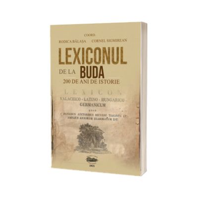 Lexiconul de la Buda. 200 de ani de istorie