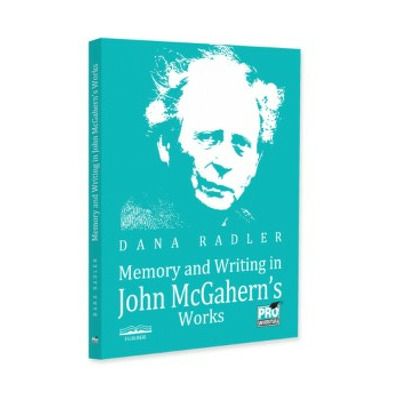 Memory and Writing in John McGahern's Works