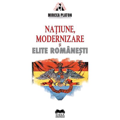 Natiune, modernizare si elite romanesti