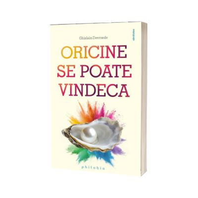 Oricine se poate vindeca